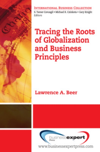 Tracing the Roots of Globalization and Business Principles, Paperback / softback Book