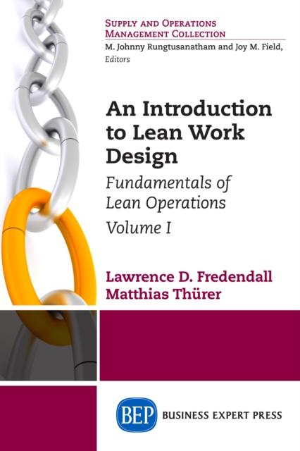 An Introduction to Lean Work Design : Fundamentals of Lean Operations, Volume I, EPUB eBook