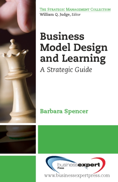 Business Model Design and Learning : A Strategic Guide, EPUB eBook