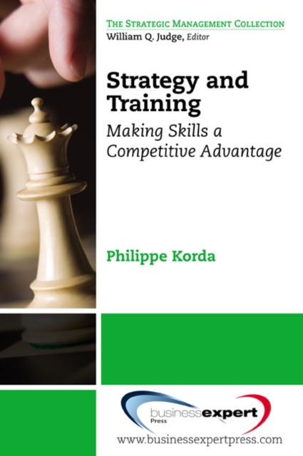 Strategy and Training : Making Skills a Competitive Advantage, EPUB eBook