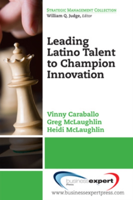 Leading Latino Talent to Champion Innovation, Paperback / softback Book