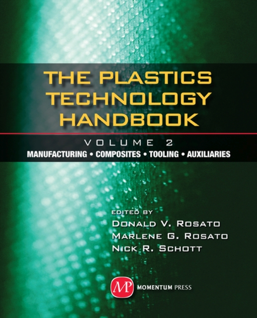 Plastics Technology Handbook - Volume 2, Hardback Book