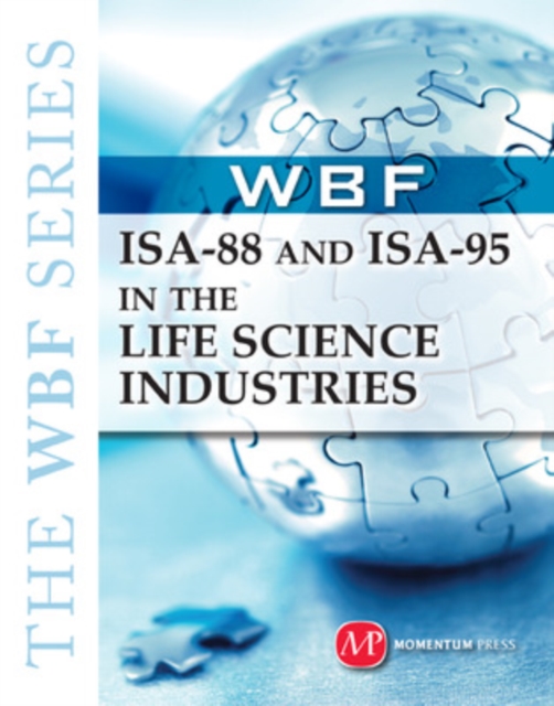 The WBF Book Series--Isa 88 And Isa 95 In The Life Science Industries, Hardback Book