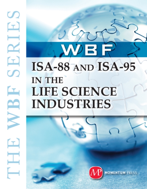 THE WBF BOOK SERIES--ISA 88 and ISA 95 in the Life Science Industries, EPUB eBook