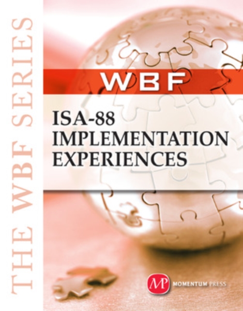 The WBF Book Series: ISA-88 Implementation Experiences, Hardback Book