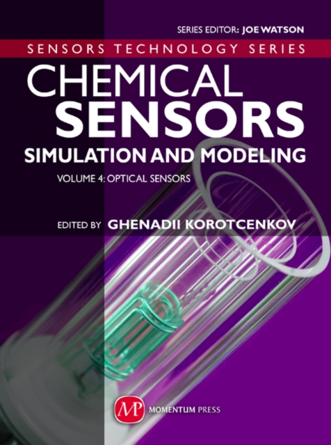 Chemical Sensors : Simulation and Modeling Volume 4: Optical Sensors, PDF eBook