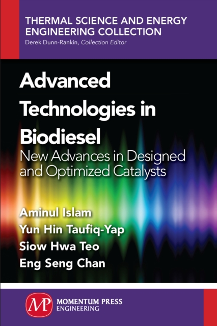 Advanced Technologies in Biodiesel : New Advances in Designed and Optimized Catalysts, EPUB eBook