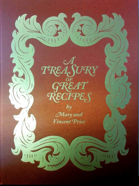 Treasury of Great Recipes, 50th Anniversary Edition : Famous Specialties of the World's Foremost Restaurants Adapted for the American Kitchen, Hardback Book