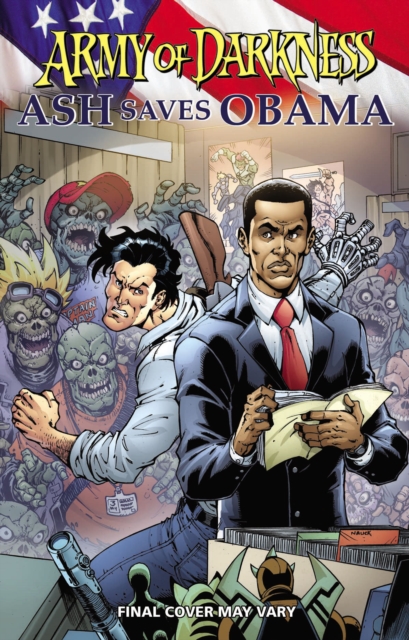 Army of Darkness: Ash Saves Obama, Paperback / softback Book