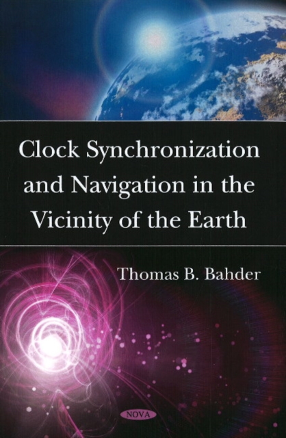 Clock Synchronization & Navigation in the Vicinity of the Earth, Paperback / softback Book