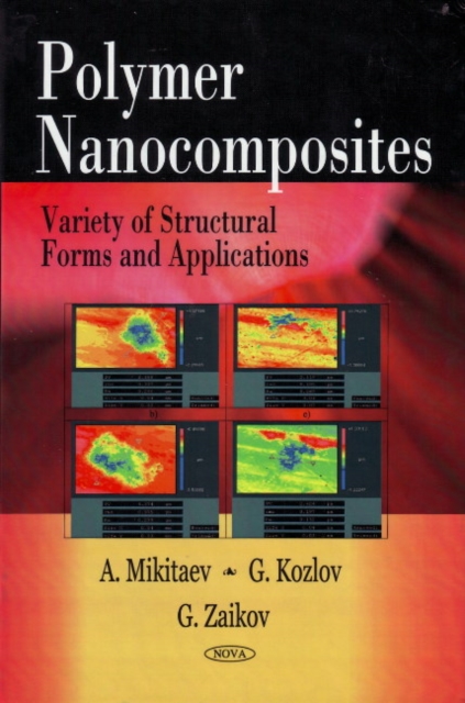 Polymer Nanocomposites : Variety of Structural Forms & Applications, Hardback Book