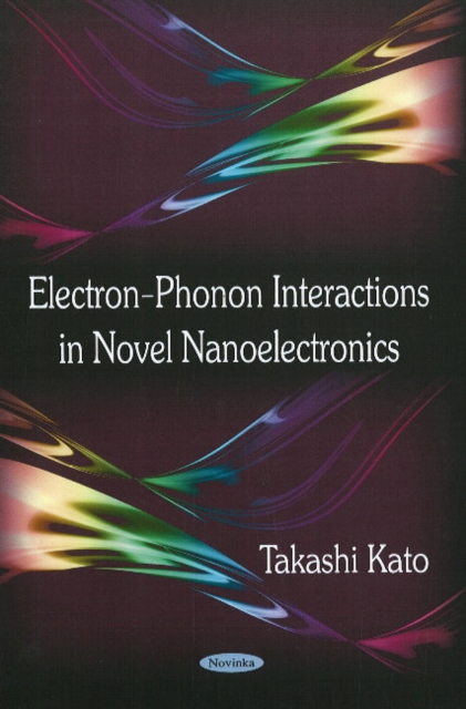 Electron-Phonon Interactions in Novel Nanoelectronics, Paperback / softback Book