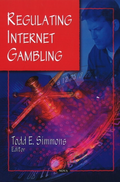 Regulating Internet Gambling, Hardback Book