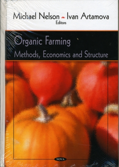 Organic Farming : Methods, Economics & Structure, Hardback Book