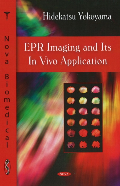 EPR Imaging & Its In Vivo Application, Hardback Book