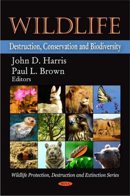 Wildlife : Destruction, Conservation & Biodiversity, Hardback Book