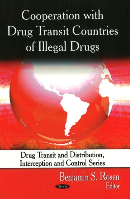 Cooperation with Drug Transit Countries of Illegal Drugs, Hardback Book