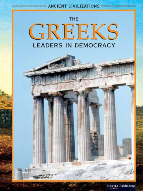 The Greeks : Leaders In Democracy, PDF eBook