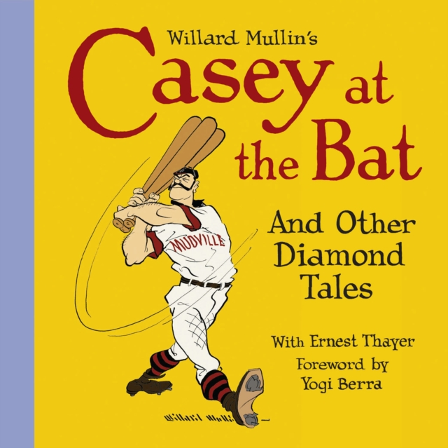 Willard Mullin's Casey At The Bat & Other Diamond Tales, Hardback Book