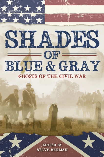 Shades of Blue and Gray: Ghosts of the Civil War, Paperback / softback Book