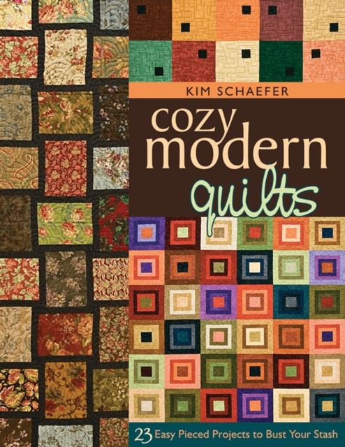 Cozy Modern Quilts : 23 Easy Pieced Projects to Bust Your Stash, EPUB eBook