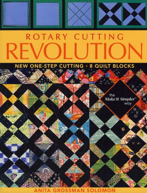 Rotary Cutting Revolution : New One-Step Cutting, 8 Quilt Blocks, EPUB eBook