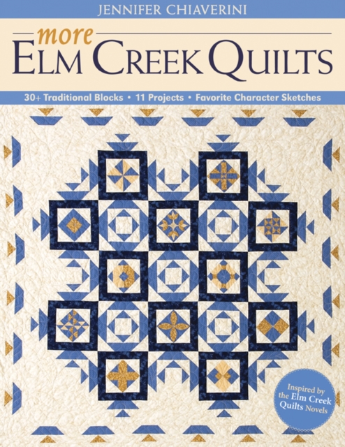More Elm Creek Quilts : 30+ Traditional Blocks * 11 Projects * Favorite Character Sketches, PDF eBook
