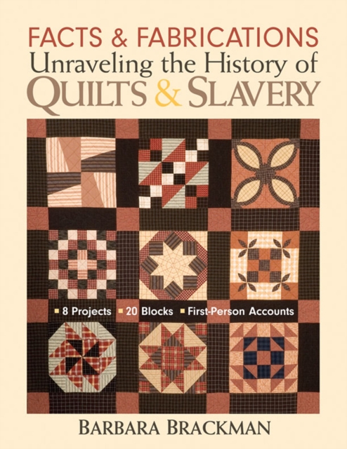 Facts & Fabrications: Unraveling the History of Quilts & Slavery, EPUB eBook