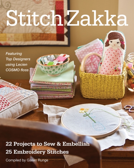 Stitch Zakka : 22 Projects to Sew & Embellish - 25 Embroidery Stitches, EPUB eBook