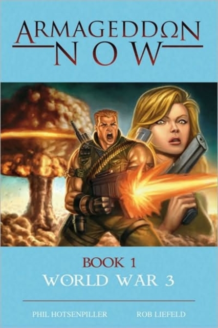 Armageddon Now: World War III, Hardback Book