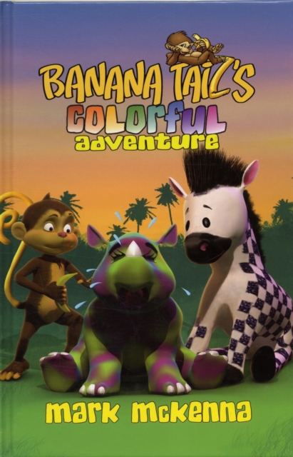 Banana Tail's Colorful Adventure, Hardback Book