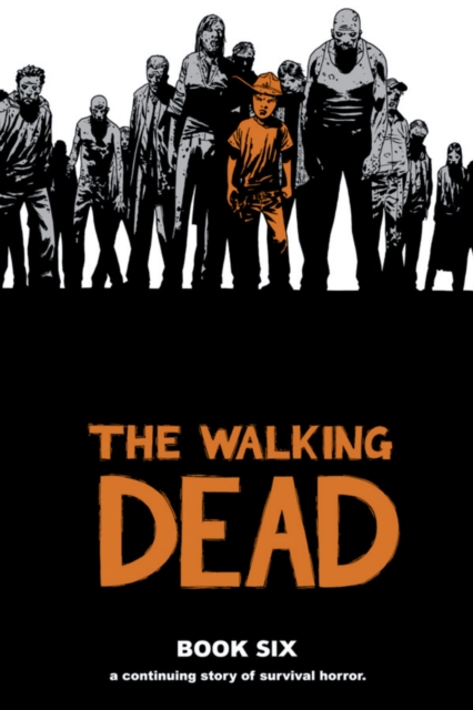 The Walking Dead Book 6, Hardback Book