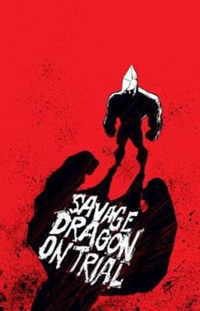 Savage Dragon on Trial, Paperback / softback Book