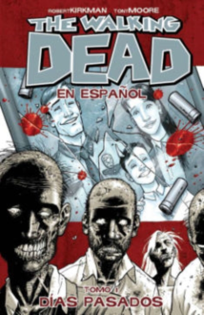 The Walking Dead En Espanol, Tomo 1: Dias Pasados, Paperback / softback Book