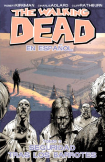 The Walking Dead En Espanol, Tomo 3: Seguridad Tras Los Barrotes, Paperback / softback Book