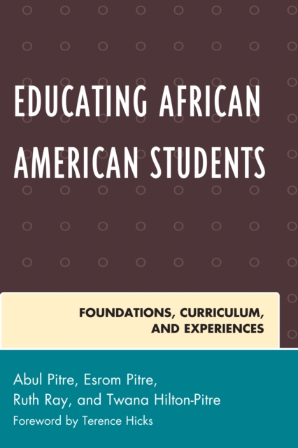 Educating African American Students : Foundations, Curriculum, and Experiences, PDF eBook