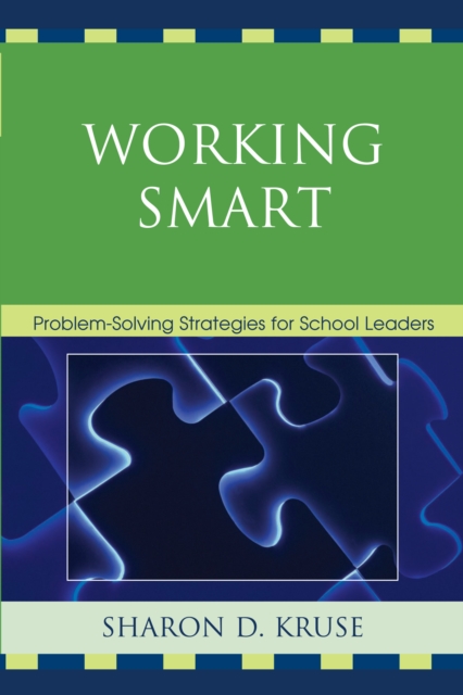 Working Smart : Problem-Solving Strategies for School Leaders, PDF eBook