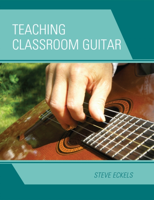Teaching Classroom Guitar, Paperback / softback Book