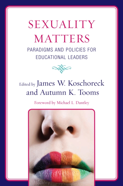 Sexuality Matters : Paradigms and Policies for Educational Leaders, PDF eBook