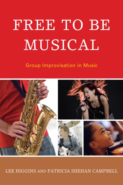 Free to Be Musical : Group Improvisation in Music, Paperback / softback Book