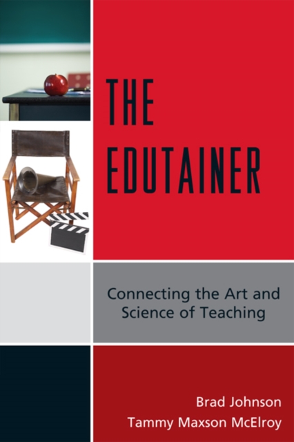 Edutainer : Connecting the Art and Science of Teaching, EPUB eBook