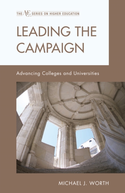 Leading the Campaign : Advancing Colleges and Universities, EPUB eBook