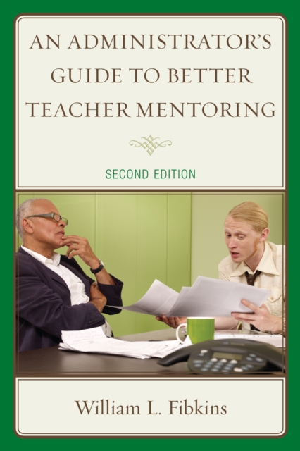 An Administrator's Guide to Better Teacher Mentoring, Paperback / softback Book