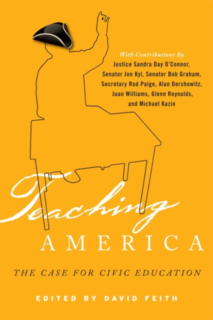 Teaching America : The Case for Civic Education, Hardback Book