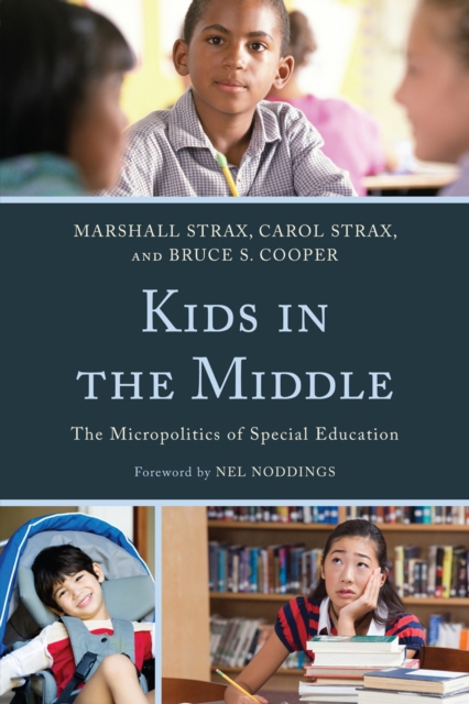 Kids in the Middle : The Micro Politics of Special Education, Hardback Book