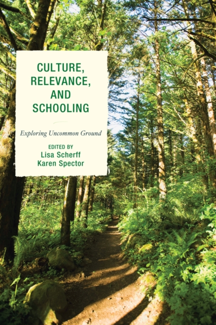 Culture, Relevance, and Schooling : Exploring Uncommon Ground, EPUB eBook