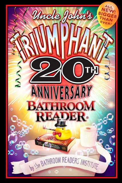 Uncle John's Triumphant 20th Anniversary Bathroom Reader, EPUB eBook