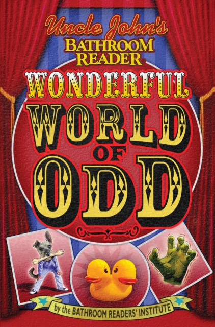 Uncle John's Bathroom Reader: Wonderful World of Odd, EPUB eBook