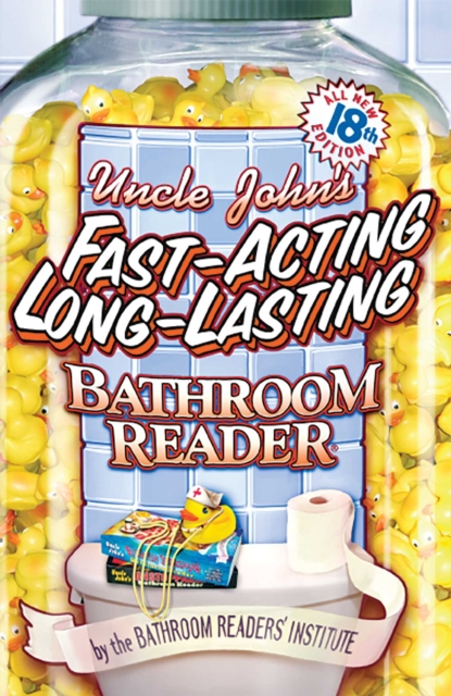 Uncle John's Fast-Acting, Long-Lasting Bathroom Reader, EPUB eBook
