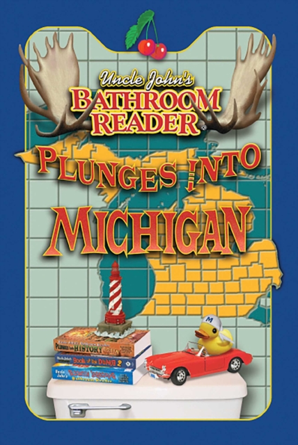 Uncle John's Bathroom Reader Plunges into Michigan, EPUB eBook